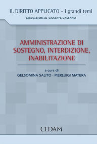 Title: Amministrazione Di Sostegno, Interdizione, Inabilitazione, Author: Salito Gelsomina