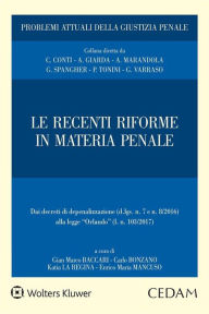 Title: Le recenti riforme in materia penale, Author: ENRICO MARIA MANCUSO