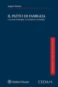 Title: Il patto di famiglia, Author: Angelo Busani