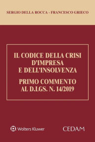 Title: Il codice della crisi d'impresa. primo commento al d.lgs. n. 14/2019, Author: Francesco Grieco