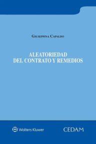 Title: Aleatoriedad del contrato y remedios, Author: Giuseppina Capaldo