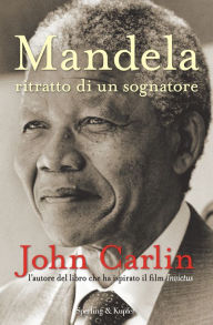 Title: Mandela ritratto di un sognatore, Author: John Carlin