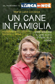 Title: Un cane in famiglia, Author: Maria Luisa Cocozza