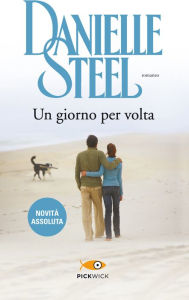 Title: Un giorno per volta, Author: Danielle Steel