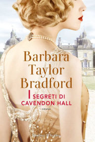 Title: I segreti di Cavendon Hall, Author: Barbara Taylor Bradford