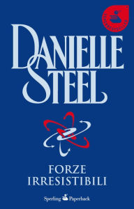 Title: Forze irresistibili, Author: Danielle Steel