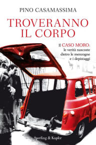 Title: Troveranno il corpo, Author: Pino Casamassima
