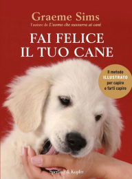 Title: Fai felice il tuo cane, Author: Graeme Sims