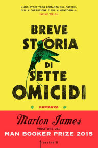 Title: Breve storia di sette omicidi (A Brief History of Seven Killings), Author: Marlon James