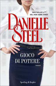 Title: Gioco di potere, Author: Danielle Steel