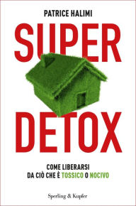 Title: Super Detox, Author: Patrice Halimi