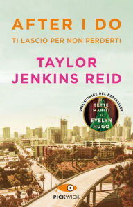 Title: After I do, Author: Taylor Jenkins Reid