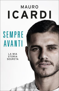 Title: Sempre avanti, Author: Mauro Icardi