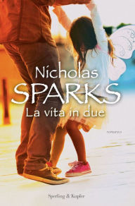 Title: La vita in due, Author: Nicholas Sparks