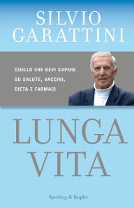 Title: Lunga vita, Author: Silvio Garattini