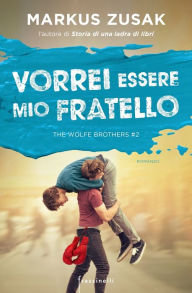 Title: Vorrei essere mio fratello (Fighting Ruben Wolfe), Author: Markus Zusak