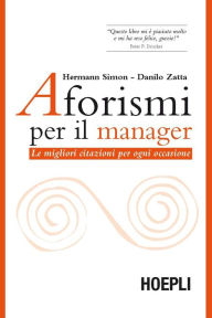 Title: Aforismi per il manager: Le migliori citazioni per ogni occasione, Author: Danilo Zatta