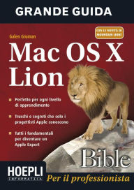 Title: Mac OS X Lion Bible: Trucchi e segreti che solo i progettisti Apple conoscono, Author: Galen Gruman