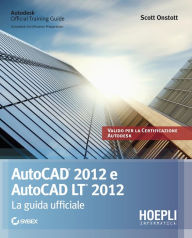 Title: Autocad 2012. La guida ufficiale: La guida ufficiale, Author: Scott Onstott