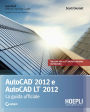 Autocad 2012. La guida ufficiale: La guida ufficiale
