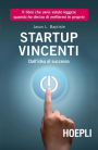 Start Up vincenti: Dall'idea al successo