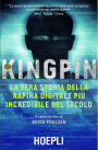 Kingpin: La vera storia della rapina digitale più incredibile del secolo