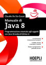 Manuale di Java 8: Programmazione orientata agli oggetti con Java standard edition 8