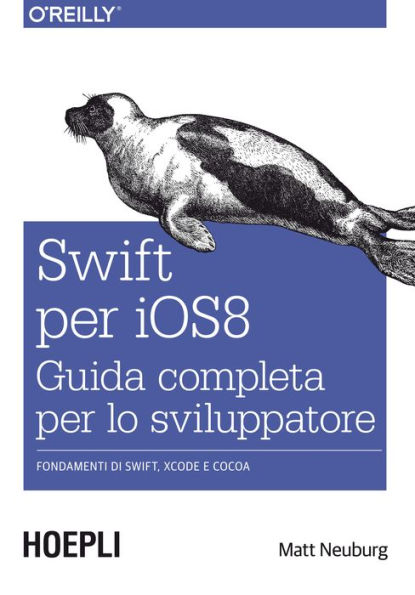 Swift per iOS 8: Guida completa per lo sviluppatore