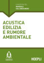 Acustica edilizia e rumore ambientale