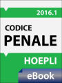 Codice penale 2016: Costituzione - Testo del codice e disposizioni di attuazione - Con le nuove disposizioni in materia di abrogazione di reati