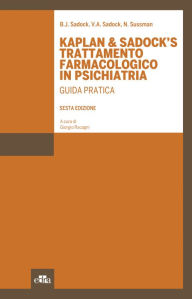 Title: Kaplan & Sadock's trattamento farmacologico in psichiatria: Guida pratica, Author: B.J. Sadock