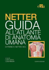 Title: NETTER Guida all'Atlante di Anatomia Umana, Author: Frank H. Netter