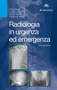 Title: Radiologia in urgenza ed emergenza, Author: Nigel Raby
