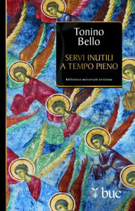 Title: Servi inutili a tempo pieno, Author: Tonino Bello