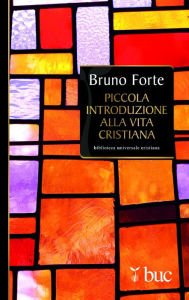 Title: Piccola introduzione alla vita cristiana, Author: Bruno Forte
