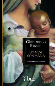 Title: Un mese con Maria, Author: Gianfranco Ravasi