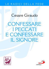 Title: Confessare i peccati e confessare il Signore, Author: Giraudo Cesare