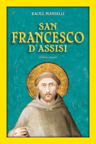 Title: San Francesco d'Assisi. Editio maior, Author: Raoul Manselli