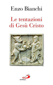 Title: Le tentazioni di Gesù Cristo, Author: Bianchi Enzo