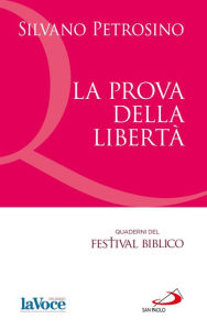 Title: La prova della libertà., Author: Petrosino Silvano