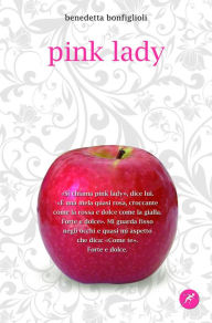 Title: Pink Lady, Author: Bonfiglioli Benedetta