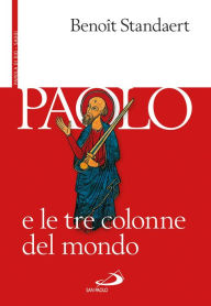 Title: Paolo e le tre colonne del mondo, Author: Standaert Benoît
