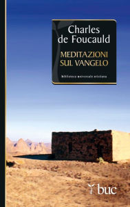 Title: Meditazioni sul Vangelo, Author: De Foucauld Charles