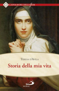 Title: Storia della mia vita, Author: d'Avila Teresa