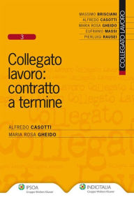 Title: Collegato lavoro: contratto a termine, Author: Alfredo Casotti