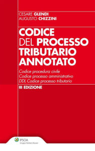 Title: Codice del processo tributario annotato, Author: Cesare Glendi