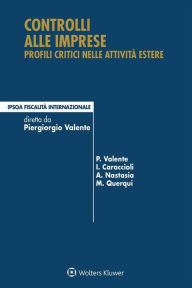 Title: Controlli alle imprese: Profili critici nelle attività estere, Author: Piergiorgio Valente