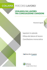 Title: Vigilanza sul lavoro: tra conciliazione e sanzioni, Author: Vitantonio Lippolis