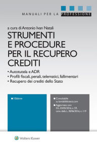 Title: Strumenti e procedure per il recupero crediti, Author: Antonio Ivan Natali