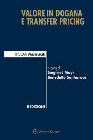 Title: Valore in dogana e transfer pricing, Author: Benedetto Santacroce
